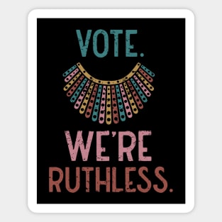 Retro vintage Vote We Are Ruthless Women's Rights Feminists Magnet